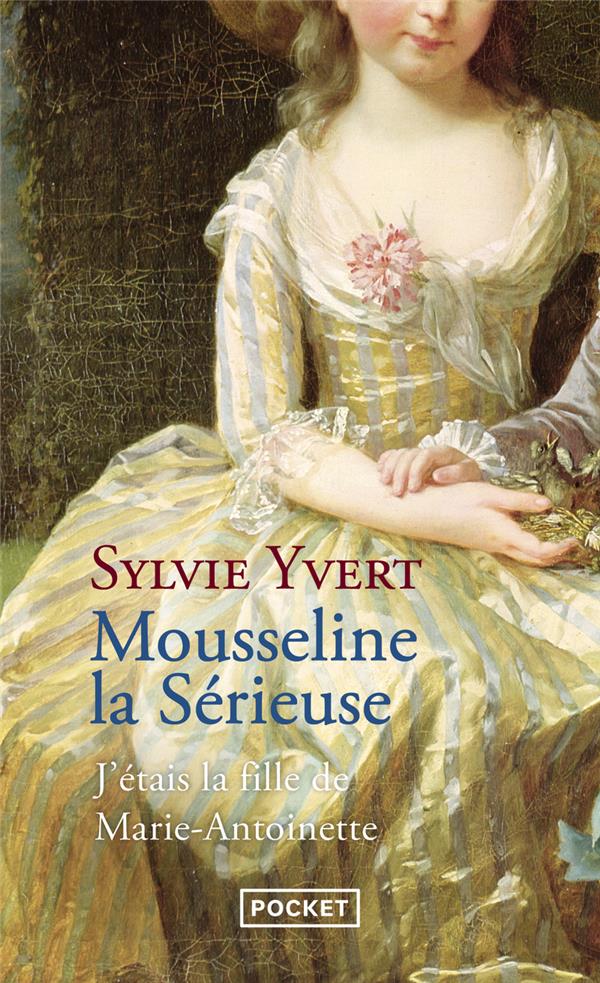 Yvert Sylvie - MOUSSELINE LA SERIEUSE Yvert Sylvie - MOUSSELINE LA SERIEUSE